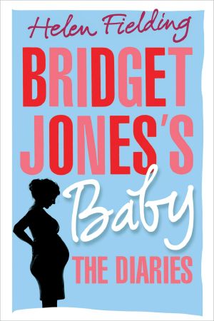 [Bridget Jones 04] • Bridget Jones's Baby